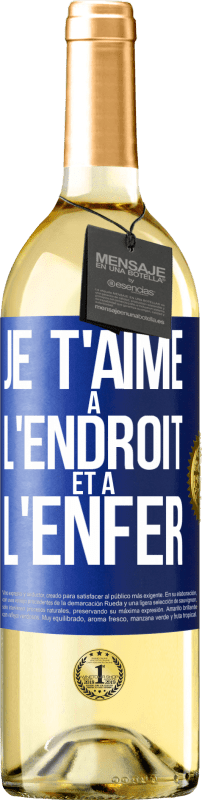 29,95 € Envoi gratuit | Vin blanc Édition WHITE Je t'aime à l'endroit et à l'enfer Étiquette Bleue. Étiquette personnalisable Vin jeune Récolte 2024 Verdejo