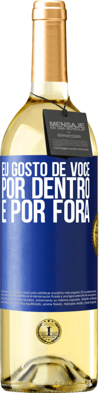 29,95 € Envio grátis | Vinho branco Edição WHITE Eu gosto de você por dentro e por fora Etiqueta Azul. Etiqueta personalizável Vinho jovem Colheita 2024 Verdejo