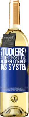 29,95 € Kostenloser Versand | Weißwein WHITE Ausgabe Studieren ist der größte Akt der Rebellion gegen das System Blaue Markierung. Anpassbares Etikett Junger Wein Ernte 2024 Verdejo