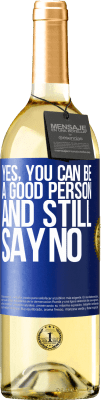 29,95 € 送料無料 | 白ワイン WHITEエディション はい、あなたは良い人になることができ、それでもNOと言う 青いタグ. カスタマイズ可能なラベル 若いワイン 収穫 2025 Verdejo