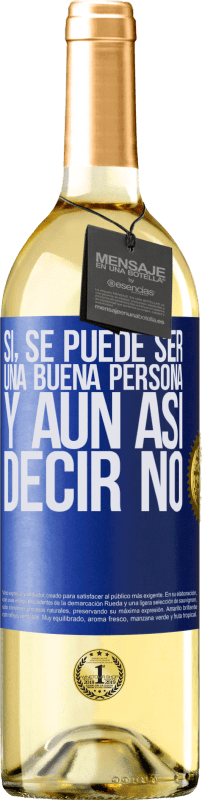 29,95 € Envío gratis | Vino Blanco Edición WHITE SÍ, se puede ser una buena persona, y aún así decir NO Etiqueta Azul. Etiqueta personalizable Vino joven Cosecha 2023 Verdejo