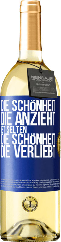 29,95 € Kostenloser Versand | Weißwein WHITE Ausgabe Die Schönheit, die anzieht, ist selten die Schönheit, die verliebt Blaue Markierung. Anpassbares Etikett Junger Wein Ernte 2024 Verdejo