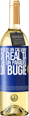 29,95 € Spedizione Gratuita | Vino bianco Edizione WHITE Meglio un calvario di realtà che un paradiso di bugie Etichetta Blu. Etichetta personalizzabile Vino giovane Raccogliere 2023 Verdejo