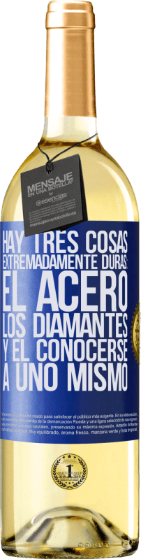 29,95 € Envío gratis | Vino Blanco Edición WHITE Hay tres cosas extremadamente duras: el acero, los diamantes, y el conocerse a uno mismo Etiqueta Azul. Etiqueta personalizable Vino joven Cosecha 2024 Verdejo