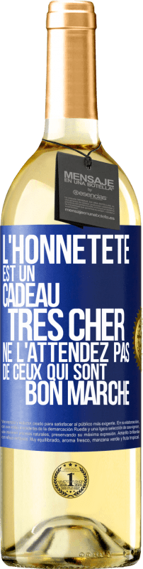 29,95 € Envoi gratuit | Vin blanc Édition WHITE L'honnêteté est un cadeau très cher. Ne l'attendez pas de ceux qui sont bon marché Étiquette Bleue. Étiquette personnalisable Vin jeune Récolte 2023 Verdejo