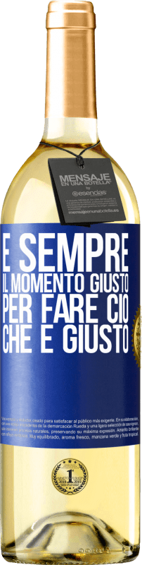 29,95 € Spedizione Gratuita | Vino bianco Edizione WHITE È sempre il momento giusto per fare ciò che è giusto Etichetta Blu. Etichetta personalizzabile Vino giovane Raccogliere 2024 Verdejo