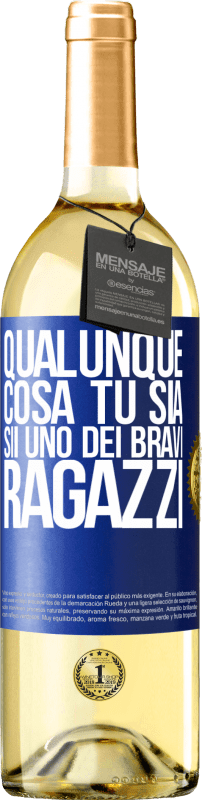 29,95 € Spedizione Gratuita | Vino bianco Edizione WHITE Qualunque cosa tu sia, sii uno dei bravi ragazzi Etichetta Blu. Etichetta personalizzabile Vino giovane Raccogliere 2024 Verdejo