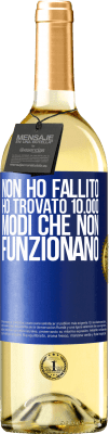 29,95 € Spedizione Gratuita | Vino bianco Edizione WHITE Non ho fallito Ho trovato 10.000 modi che non funzionano Etichetta Blu. Etichetta personalizzabile Vino giovane Raccogliere 2024 Verdejo