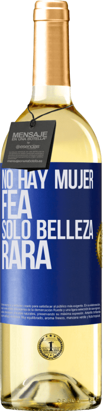 29,95 € Envío gratis | Vino Blanco Edición WHITE No hay mujer fea, solo belleza rara Etiqueta Azul. Etiqueta personalizable Vino joven Cosecha 2024 Verdejo