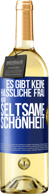 29,95 € Kostenloser Versand | Weißwein WHITE Ausgabe Es gibt keine hässliche Frau, nur seltsame Schönheit Blaue Markierung. Anpassbares Etikett Junger Wein Ernte 2024 Verdejo