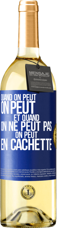 29,95 € Envoi gratuit | Vin blanc Édition WHITE Quand on peut, on peut. Et quand on ne peut pas, on peut en cachette Étiquette Bleue. Étiquette personnalisable Vin jeune Récolte 2024 Verdejo