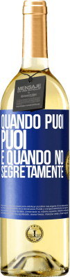 29,95 € Spedizione Gratuita | Vino bianco Edizione WHITE Quando puoi, puoi. E quando no, segretamente Etichetta Blu. Etichetta personalizzabile Vino giovane Raccogliere 2023 Verdejo