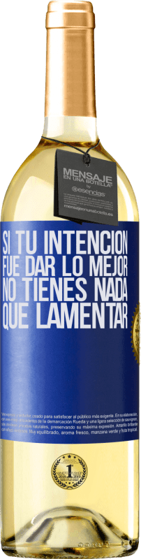 29,95 € Envío gratis | Vino Blanco Edición WHITE Si tu intención fue dar lo mejor, no tienes nada que lamentar Etiqueta Azul. Etiqueta personalizable Vino joven Cosecha 2024 Verdejo