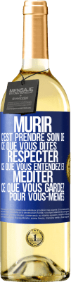 29,95 € Envoi gratuit | Vin blanc Édition WHITE Mûrir c'est prendre soin de ce que vous dites, respecter ce que vous entendez et méditer ce que vous gardez pour vous-mêmes Étiquette Bleue. Étiquette personnalisable Vin jeune Récolte 2024 Verdejo