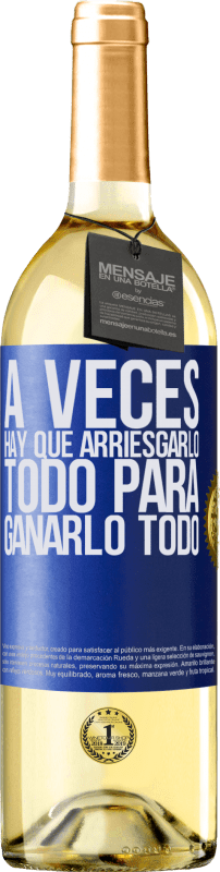 29,95 € Envío gratis | Vino Blanco Edición WHITE A veces hay que arriesgarlo todo para ganarlo todo Etiqueta Azul. Etiqueta personalizable Vino joven Cosecha 2024 Verdejo