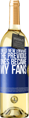29,95 € Free Shipping | White Wine WHITE Edition I need new envious. The previous ones became my fans Blue Label. Customizable label Young wine Harvest 2025 Verdejo