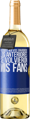 29,95 € Envío gratis | Vino Blanco Edición WHITE Necesito nuevos envidiosos. Los anteriores se volvieron mis fans Etiqueta Azul. Etiqueta personalizable Vino joven Cosecha 2025 Verdejo