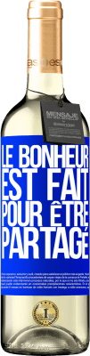 29,95 € Envoi gratuit | Vin blanc Édition WHITE Le bonheur est fait pour être partagé Étiquette Bleue. Étiquette personnalisable Vin jeune Récolte 2024 Verdejo