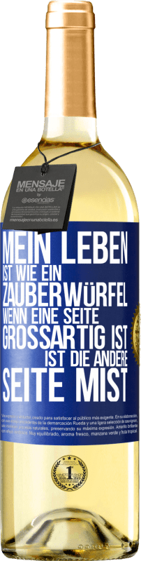 29,95 € Kostenloser Versand | Weißwein WHITE Ausgabe Mein Leben ist wie ein Zauberwürfel. Wenn eine Seite großartig ist, ist die andere Seite Mist Blaue Markierung. Anpassbares Etikett Junger Wein Ernte 2024 Verdejo