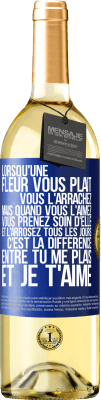 29,95 € Envoi gratuit | Vin blanc Édition WHITE Lorsqu'une fleur vous plait, vous l'arrachez. Mais quand vous l'aimez vous prenez soin d'elle et l'arrosez tous les jours Étiquette Bleue. Étiquette personnalisable Vin jeune Récolte 2023 Verdejo