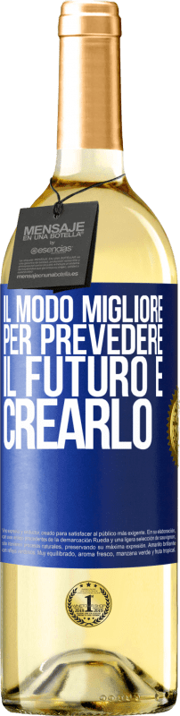 29,95 € Spedizione Gratuita | Vino bianco Edizione WHITE Il modo migliore per prevedere il futuro è crearlo Etichetta Blu. Etichetta personalizzabile Vino giovane Raccogliere 2024 Verdejo