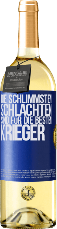 29,95 € Kostenloser Versand | Weißwein WHITE Ausgabe Die schlimmsten Schlachten sind für die besten Krieger Blaue Markierung. Anpassbares Etikett Junger Wein Ernte 2024 Verdejo