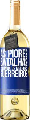 29,95 € Envio grátis | Vinho branco Edição WHITE As piores batalhas são para os melhores guerreiros Etiqueta Azul. Etiqueta personalizável Vinho jovem Colheita 2023 Verdejo