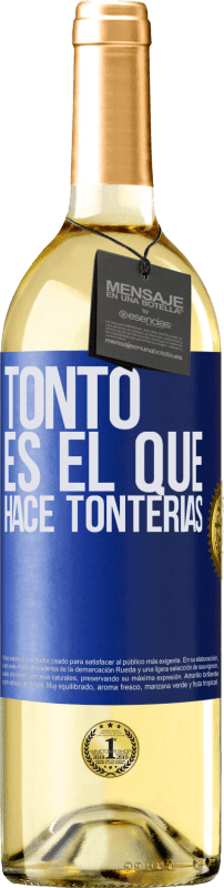 29,95 € Envío gratis | Vino Blanco Edición WHITE Tonto es el que hace tonterías Etiqueta Azul. Etiqueta personalizable Vino joven Cosecha 2024 Verdejo