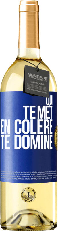 29,95 € Envoi gratuit | Vin blanc Édition WHITE Qui te met en colère te domine Étiquette Bleue. Étiquette personnalisable Vin jeune Récolte 2024 Verdejo