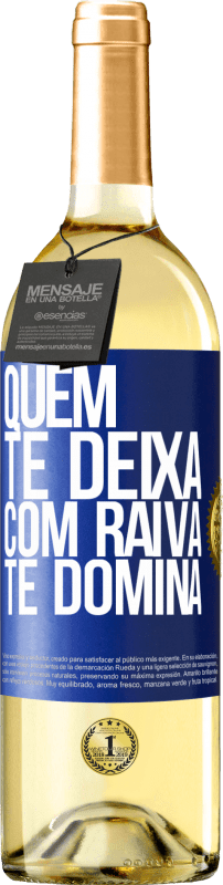 29,95 € Envio grátis | Vinho branco Edição WHITE Quem te deixa com raiva te domina Etiqueta Azul. Etiqueta personalizável Vinho jovem Colheita 2025 Verdejo