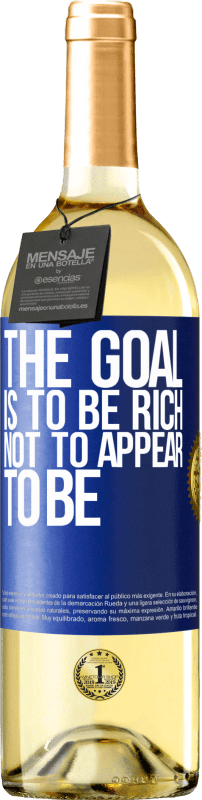 29,95 € Free Shipping | White Wine WHITE Edition The goal is to be rich, not to appear to be Blue Label. Customizable label Young wine Harvest 2025 Verdejo