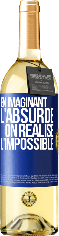 29,95 € Envoi gratuit | Vin blanc Édition WHITE En imaginant l'absurde on réalise l'impossible Étiquette Bleue. Étiquette personnalisable Vin jeune Récolte 2024 Verdejo
