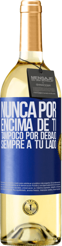 29,95 € Envío gratis | Vino Blanco Edición WHITE Nunca por encima de ti, tampoco por debajo. Siempre a tu lado Etiqueta Azul. Etiqueta personalizable Vino joven Cosecha 2024 Verdejo