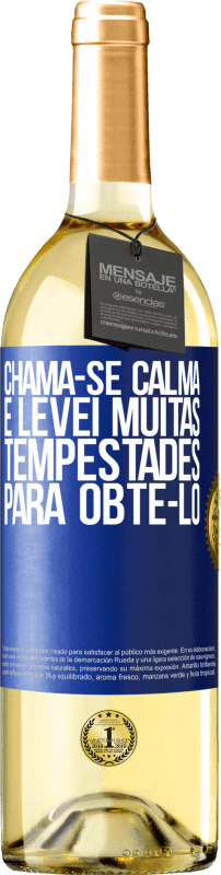 29,95 € Envio grátis | Vinho branco Edição WHITE Chama-se calma e levei muitas tempestades para obtê-lo Etiqueta Azul. Etiqueta personalizável Vinho jovem Colheita 2024 Verdejo