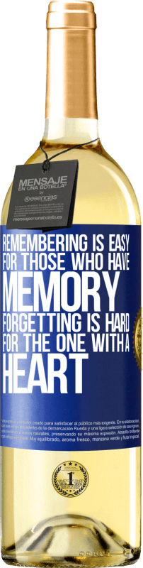 29,95 € 免费送货 | 白葡萄酒 WHITE版 对于那些有记忆的人来说，记住是容易的。有一颗心的人很难忘记 蓝色标签. 可自定义的标签 青年酒 收成 2023 Verdejo