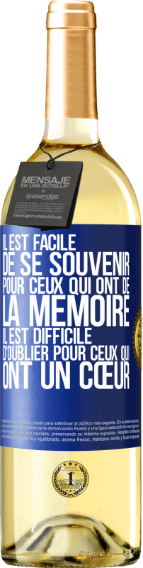 29,95 € Envoi gratuit | Vin blanc Édition WHITE Il est facile de se souvenir pour ceux qui ont de la mémoire. Il est difficile d'oublier pour ceux qui ont un cœur Étiquette Bleue. Étiquette personnalisable Vin jeune Récolte 2024 Verdejo