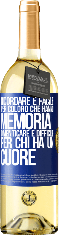 29,95 € Spedizione Gratuita | Vino bianco Edizione WHITE Ricordare è facile per coloro che hanno memoria. Dimenticare è difficile per chi ha un cuore Etichetta Blu. Etichetta personalizzabile Vino giovane Raccogliere 2024 Verdejo