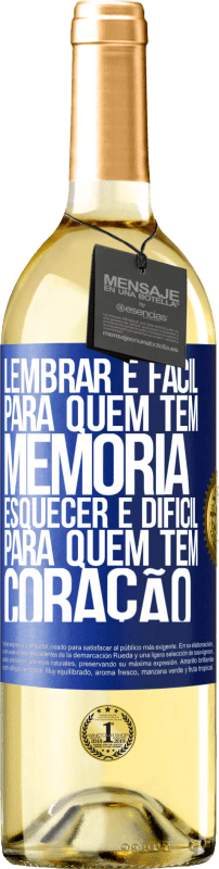 29,95 € Envio grátis | Vinho branco Edição WHITE Lembrar é fácil para quem tem memória. Esquecer é difícil para quem tem coração Etiqueta Azul. Etiqueta personalizável Vinho jovem Colheita 2024 Verdejo