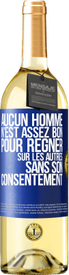 29,95 € Envoi gratuit | Vin blanc Édition WHITE Aucun homme n'est assez bon pour régner sur les autres sans son consentement Étiquette Bleue. Étiquette personnalisable Vin jeune Récolte 2024 Verdejo