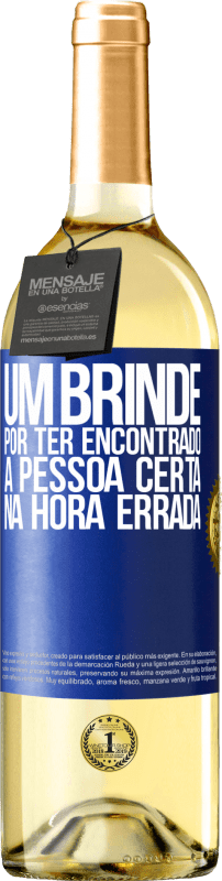 29,95 € Envio grátis | Vinho branco Edição WHITE Um brinde por ter encontrado a pessoa certa na hora errada Etiqueta Azul. Etiqueta personalizável Vinho jovem Colheita 2024 Verdejo