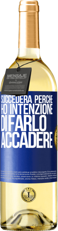 29,95 € Spedizione Gratuita | Vino bianco Edizione WHITE Succederà perché ho intenzione di farlo accadere Etichetta Blu. Etichetta personalizzabile Vino giovane Raccogliere 2024 Verdejo