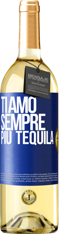 29,95 € Spedizione Gratuita | Vino bianco Edizione WHITE Ti amo sempre più tequila Etichetta Blu. Etichetta personalizzabile Vino giovane Raccogliere 2023 Verdejo