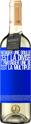 29,95 € Envoi gratuit | Vin blanc Édition WHITE Partager une douleur, c'est la diviser et partager une joie, c'est la multiplier Étiquette Bleue. Étiquette personnalisable Vin jeune Récolte 2024 Verdejo