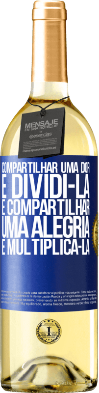 29,95 € Envio grátis | Vinho branco Edição WHITE Compartilhar uma dor é dividi-la e compartilhar uma alegria é multiplicá-la Etiqueta Azul. Etiqueta personalizável Vinho jovem Colheita 2024 Verdejo