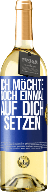 29,95 € Kostenloser Versand | Weißwein WHITE Ausgabe Ich möchte noch einmal auf dich setzen Blaue Markierung. Anpassbares Etikett Junger Wein Ernte 2025 Verdejo