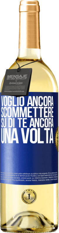 29,95 € Spedizione Gratuita | Vino bianco Edizione WHITE Voglio ancora scommettere su di te ancora una volta Etichetta Blu. Etichetta personalizzabile Vino giovane Raccogliere 2024 Verdejo