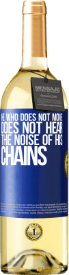 29,95 € Free Shipping | White Wine WHITE Edition He who does not move does not hear the noise of his chains Blue Label. Customizable label Young wine Harvest 2024 Verdejo