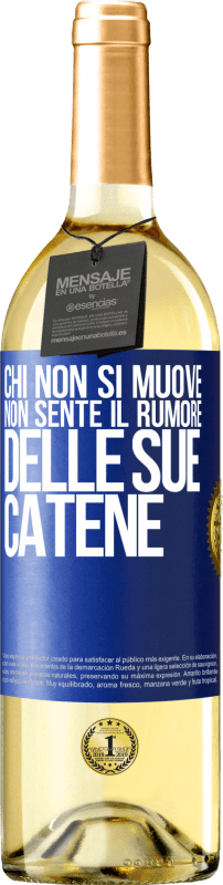 29,95 € Spedizione Gratuita | Vino bianco Edizione WHITE Chi non si muove non sente il rumore delle sue catene Etichetta Blu. Etichetta personalizzabile Vino giovane Raccogliere 2024 Verdejo