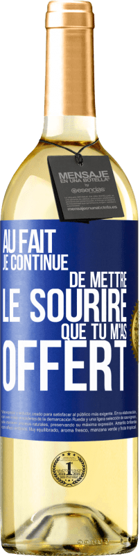 29,95 € Envoi gratuit | Vin blanc Édition WHITE Au fait je continue de mettre le sourire que tu m'as offert Étiquette Bleue. Étiquette personnalisable Vin jeune Récolte 2024 Verdejo