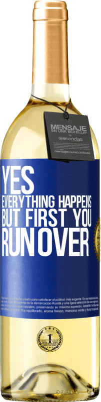 29,95 € Free Shipping | White Wine WHITE Edition Yes, everything happens. But first you run over Blue Label. Customizable label Young wine Harvest 2023 Verdejo